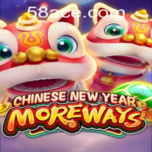 Explore the Exciting World of CHINESENEWYEARMOREWAYS with ACE58.COM