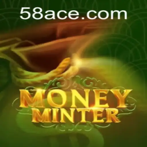 Discover the Exciting World of MoneyMinter with ACE58.COM