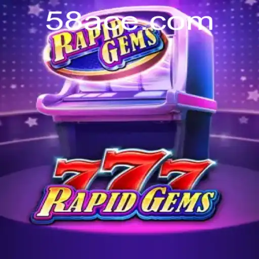 Unveiling the Thrills of RapidGems777: Your Gateway to Ace58's Gaming Universe