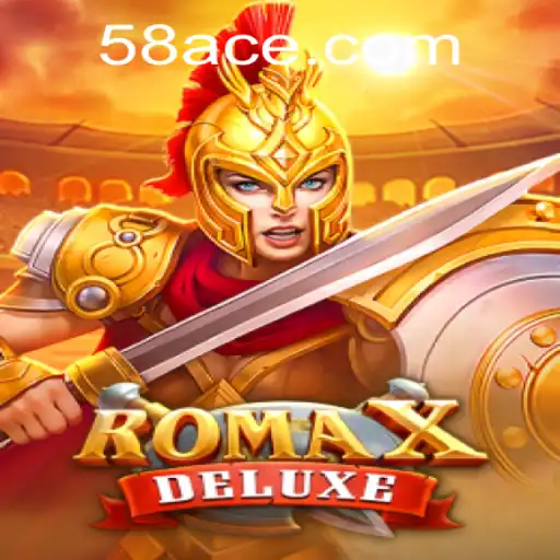 Explore the Exciting World of RomaXDeluxe on ACE58.COM
