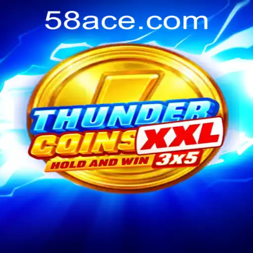 Unveiling ThunderCoinsXxl: A New Era of Gaming with ACE58.COM